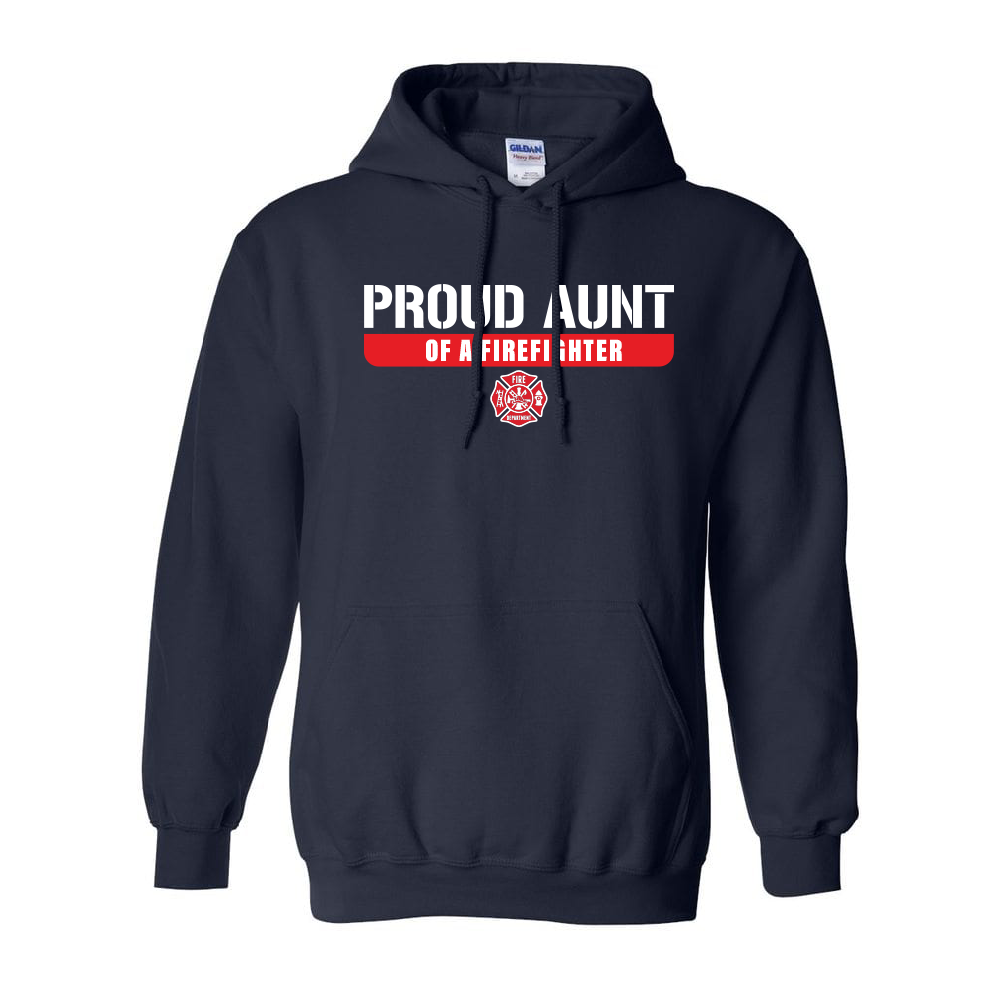 Proud Aunt of a Firefighter Hooded Sweatshirt