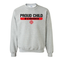 Load image into Gallery viewer, Proud Child of a Firefighter Crewneck
